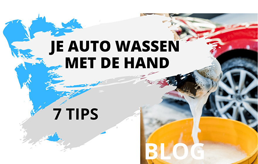 Je auto wassen met de hand 7 tips autopoetsmiddelen